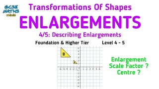 Describing Enlargements  GCSE Maths Transformations of Shapes Revision [upl. by Kalila]