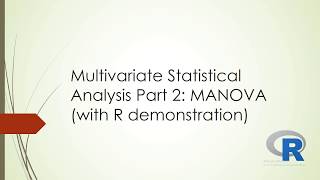 Multivariate Statistical Analysis Part 2 MANOVA with R Demonstration [upl. by Lacefield]