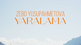 Zebo Yusupahmetova  Yaralama yangi xit qo’shiq [upl. by Nauj]