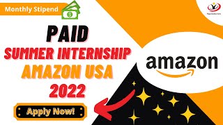 Paid Internship at Amazon  Paid Summer Internship 2022  Job in USA  Apply Now [upl. by Borg]