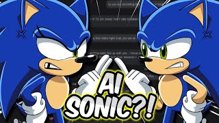 SONIC SPEAKS TO SONIC A I Gotta Go Fast A I Wants To EXPOSE ME [upl. by Odo]