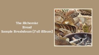 The Alchemist  Bread Full Album Sample Breakdown [upl. by Mourant]