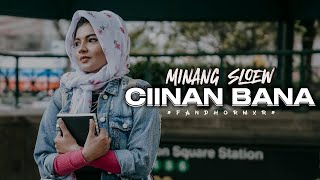 MINANG SLOEW quotCIINAN BANAquot  FANDHO RMXR  NEW REMIX 2024 [upl. by Atila996]