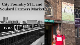 Soulard Farmers Market and St Louis City Foundry Food Hall  Vlog 4 [upl. by Nyrac392]