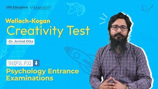 Wallach Kogan Creativity Tests  Psychology Entrance exams important Topic  Arvind Otta [upl. by Gefen]