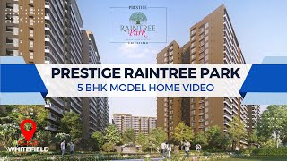 Prestige Raintree Park 5 BHK Model Apartment  Prestige New Launch in Whitefield Bangalore [upl. by Ellehcam570]