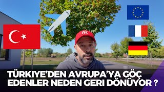 Türkiye’den Avrupa’ya Göç Edenler Neden Geri Dönüyor [upl. by Sisson]