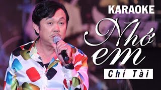 KARAOKE NHỚ EM  CHÍ TÀI [upl. by Conlen]