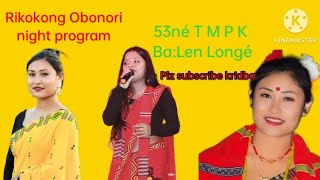 53ne T M P K BaLen Longe At Ríkkong Obonori Bangke [upl. by Tippets]