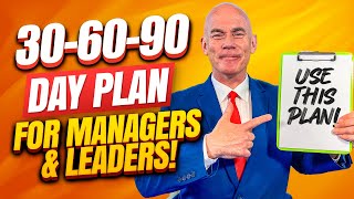 306090 Day Plan for MANAGERS SUPERVISORS amp LEADERS [upl. by Adrahs]