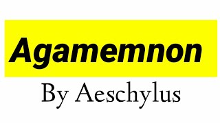 Agamemnon by Aeschylus in Hindi summary [upl. by Adoh]