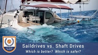 Saildrive vs Shaft Drive  Which is better Which is safer [upl. by Inacana299]