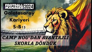 Football Manager 2024 Galatasaray S1B15 [upl. by Maffa]