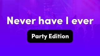 Never Have I Ever Interactive Drinking Game Questions 18 Party Edition [upl. by Ellehcear]