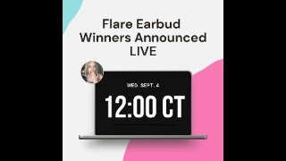 Flare Earbud Giveaway WINNERS 🎉 [upl. by Atinuhs]