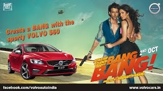 quotBANG BANGquot  Starring Hrithik Roshan Katrina Kaif driving the Volvo S60 [upl. by Hailed]