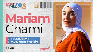 MARIAM CHAMI  CONEXÕES COM GLORIA VANIQUE  46 CX [upl. by Mayberry]