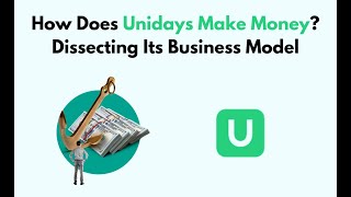 How Does Unidays Make Money Dissecting Its Business Model [upl. by Frankie]