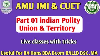 Union and its territory AMU JMI Entrance 2024 Complete video BA BBA Bcom BALLB [upl. by Zahara]