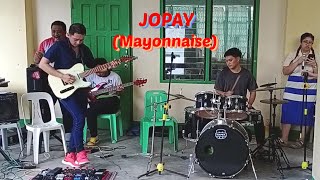 Jopay Mayonnaise jam session only [upl. by Ryan412]