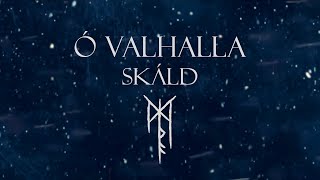 SKÁLD  Ó Valhalla Lyrics amp Translation [upl. by Zucker403]