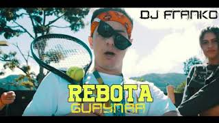 REBOTA GUAYNAA REMIX EXTENDED DJ FRANKO [upl. by Jessa137]