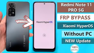 Redmi Note 11 Pro 5G HyperOs Frp BypassUnlock Google Account Lock Without PC  No Activity Launcher [upl. by Bekha]