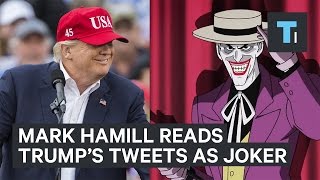 Mark Hamill Is Reading Trump’s Tweets In His Iconic Joker Voice [upl. by Lightfoot640]