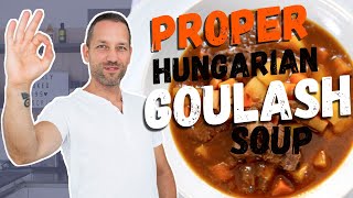 How to Cook Hungarian Goulash Soup Properly Goulash vs Goulash [upl. by Brownley]