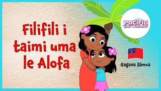 Put Love First  Sāmoan Version  Filifili i taimi uma le Alofa  Digital Stories  Made for Kids [upl. by Otrebire]