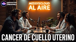 CANCER DE CUELLO UTERINO cérvico uterino  PODCAST [upl. by Noonan33]