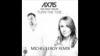 Ax7is feat Emilia Tarland  Turn The Tide Michel Leroy Remix [upl. by Sanchez]