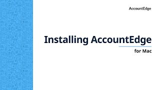 Installing AccountEdge for Mac [upl. by Piderit]