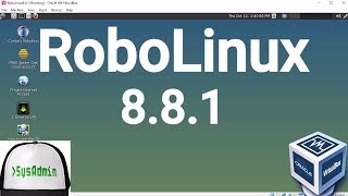 RoboLinux 881 Installation  Guest Additions on Oracle VirtualBox 2017 [upl. by Eentrok]