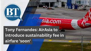 Tony Fernandes AirAsia to introduce sustainability fee in airfare soon [upl. by Auqinu427]