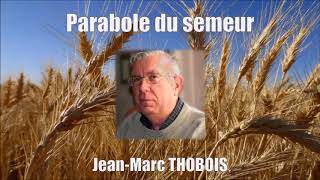 Parabole du semeur  Enseignement de JeanMarc Thobois [upl. by Tish]