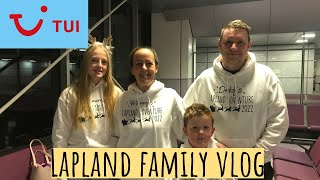 Our Family Vlog to Lapland  Holiday Inn Kuusamo Tui Holidays [upl. by Ilsa]