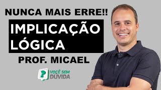 IMPLICAÇÕES LÓGICAS  TIPO 2  RESOLUÇÃO DE EXERCÍCIOS [upl. by Wilona]