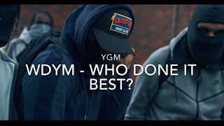 UK DRILL ‘WDYM’  WHO DONE IT BEST [upl. by Aldarcy361]