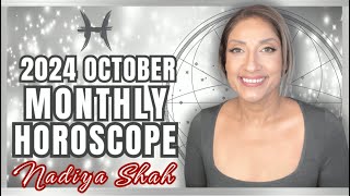 ♓︎ Pisces October 2024 Astrology Horoscope by Nadiya Shah [upl. by Baxter]