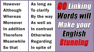 These 90 Linking Words Will Make Your English Stunning [upl. by Agarhs]