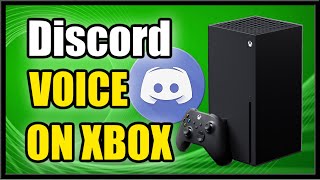 How to Join Discord Voice Chat on Xbox One amp Xbox Series XS Server Tutorial [upl. by Most]