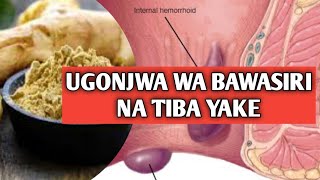 Ugonjwa Wa BawasiriKinyama Kuota Kwenye Haja Kubwa Na Tiba Yake [upl. by Middle]