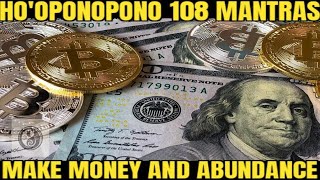 Hooponopono Mantra 108 Repetitions to Attract Money and Abundance [upl. by Ytima]