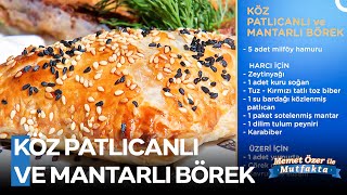 Köz Patlıcanlı ve Mantarlı Börek  Memet Özer ile Mutfakta 436 Bölüm [upl. by Suoicserp]