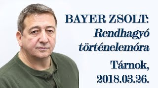 Bayer Zsolt Rendhagyó történelemóra Tárnok 2018 március 26 [upl. by Nynahs376]