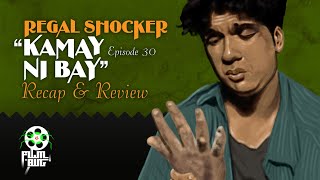 Regal Shocker Episode 30 Kamay ni Bay Recap amp Review regalshocker [upl. by Dominga]