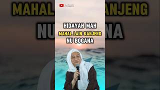 hidayah mah mahal lain kanjeng nabi nu bogana  abuya uci turtusi Cilongok [upl. by Naeerb]