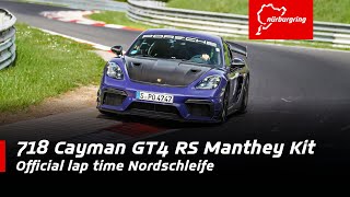 718 Cayman GT4 RS Manthey Kit  703121 min  Official lap time Nordschleife [upl. by Iroc]