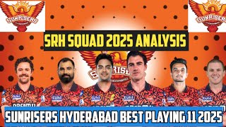 SUNRISERS HYDERABAD BEST PLAYING 11 IN IPL 2025  sunrisers Hyderabad players list 2025patcumminst [upl. by Karoly]